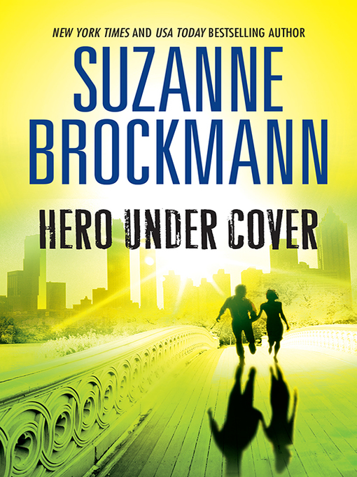 Title details for Hero Under Cover by Suzanne Brockmann - Available